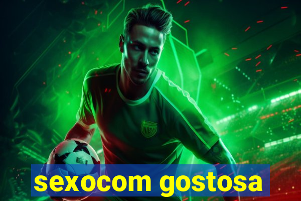 sexocom gostosa